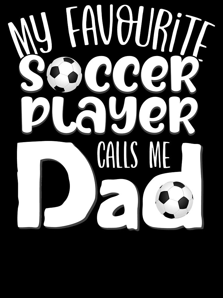 My Favourite Soccer Player Calls Me Dad by FuntasticDez T-Shirts, Hoodie, Sweatshirt | BlankRebels.com (Image 3)