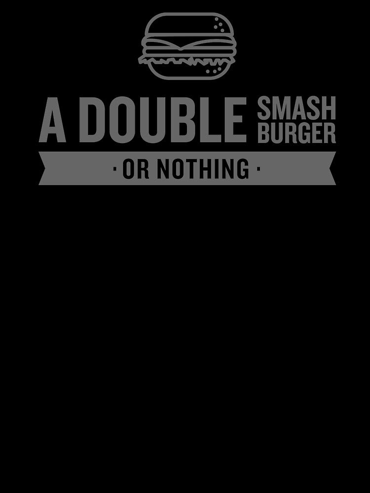 Double Smash Burger or Nothing by nobletonmerch T-Shirts, Hoodie, Sweatshirt | BlankRebels.com (Image 3)