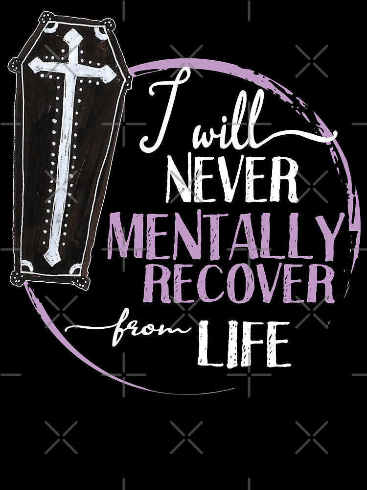 I will never mentally recover from life by themoniae T-Shirts, Hoodie, Sweatshirt | BlankRebels.com (Image 3)