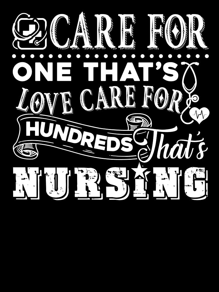 Nurse - Care For Hundreds That's Nursing by UnknownArtistt T-Shirts, Hoodie, Sweatshirt | BlankRebels.com (Image 3)