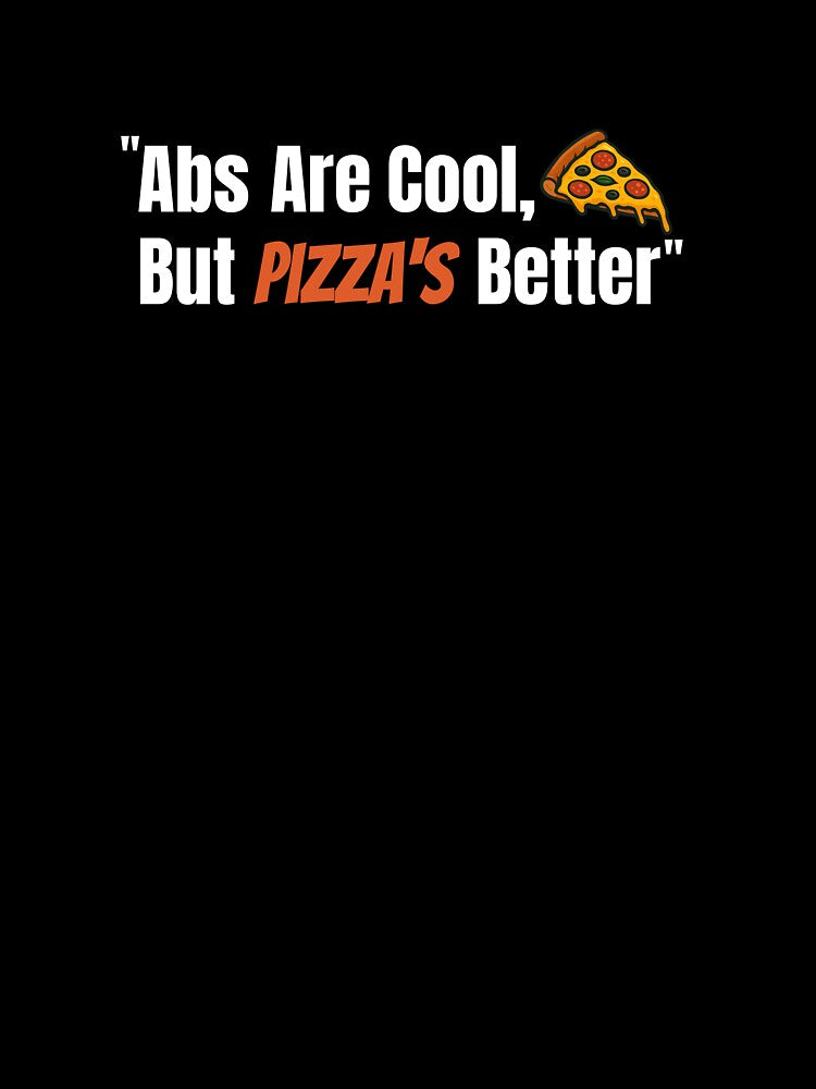 Abs Are Cool But Pizza Is Better by TheFineShirt T-Shirts, Hoodie, Sweatshirt | BlankRebels.com (Image 3)