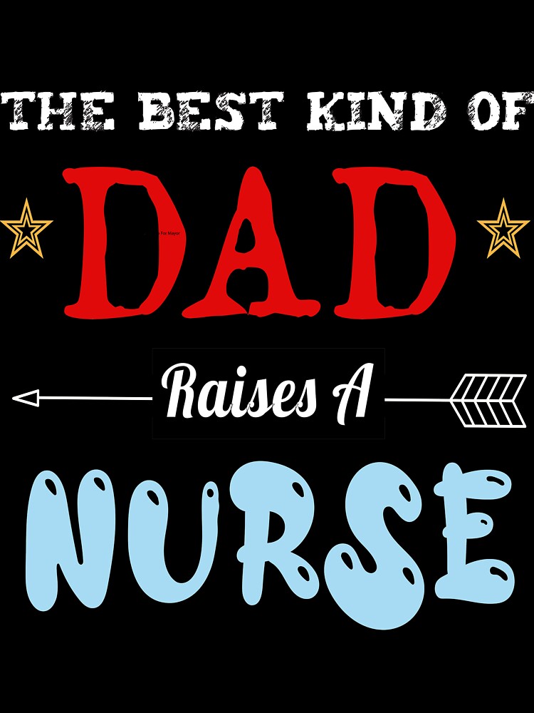 The Best Kind Of Dad Raises A Nurse by MS Design T-Shirts, Hoodie, Sweatshirt | BlankRebels.com (Image 3)