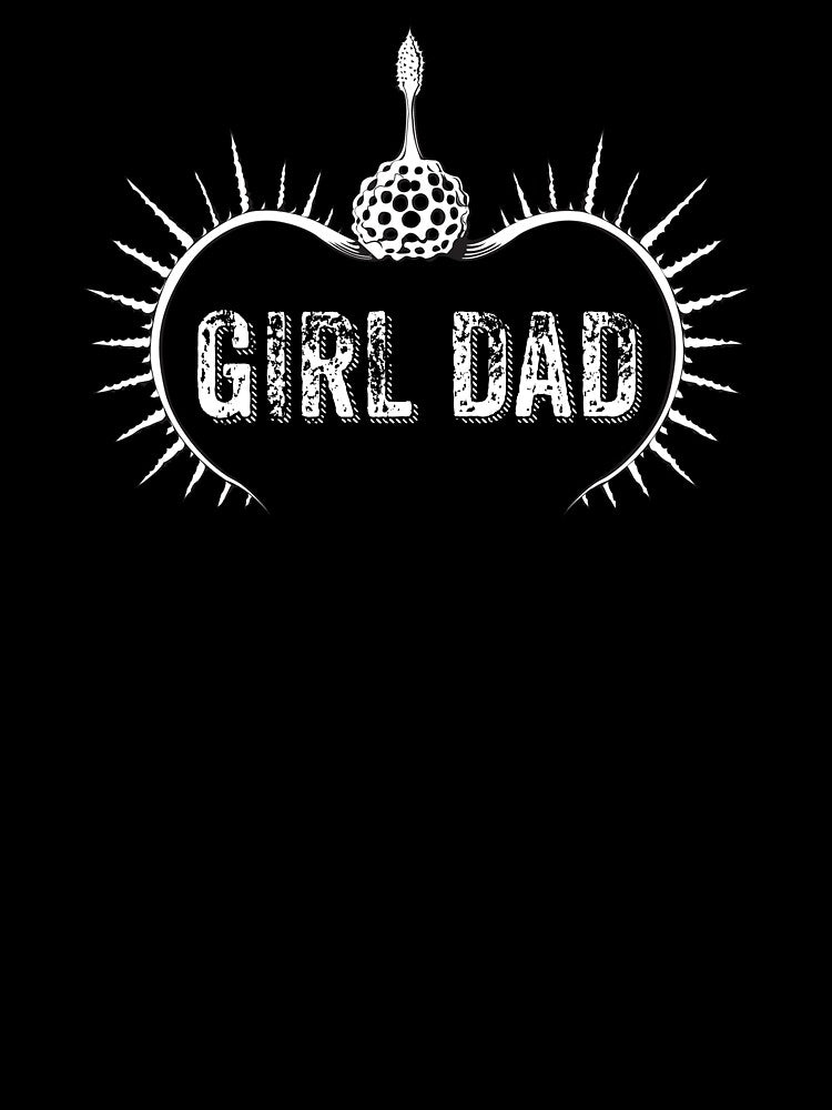 Girl Dad by Disony Creations T-Shirts, Hoodie, Sweatshirt | BlankRebels.com (Image 3)