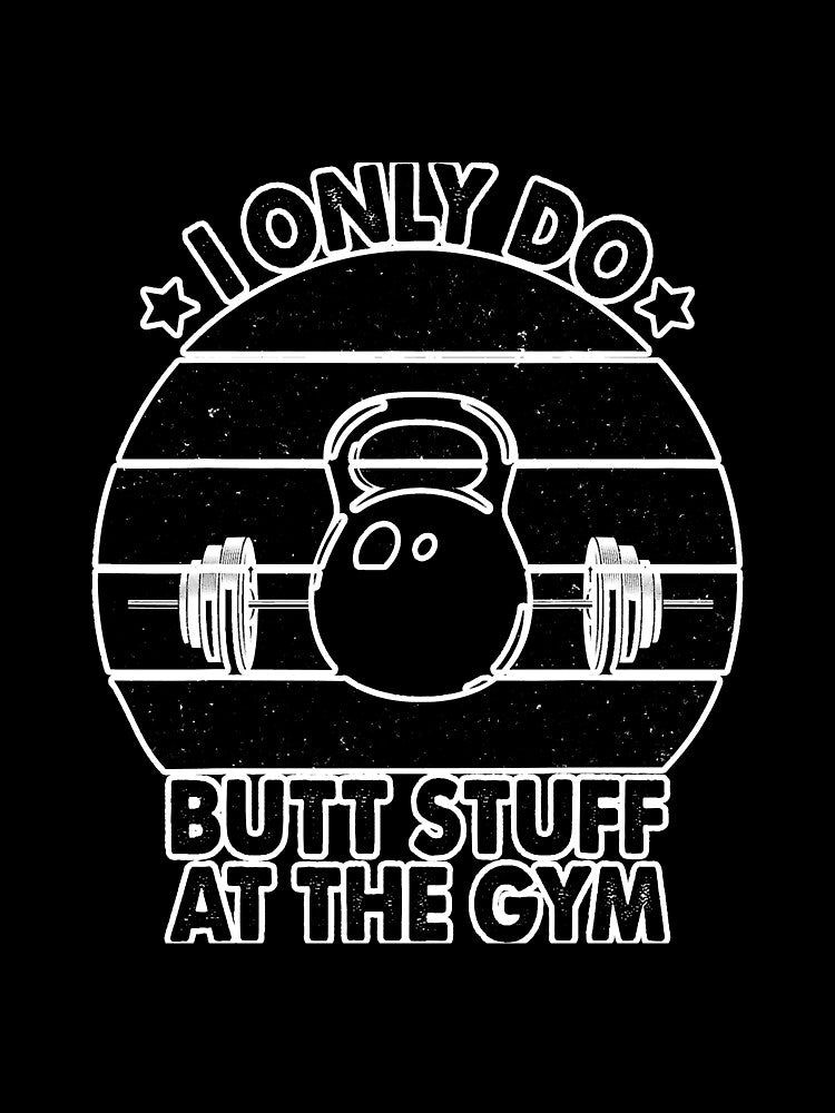 I Only Do Stuff At The Gym Funny by SkyCloudBlue T-Shirts, Hoodie, Sweatshirt | BlankRebels.com (Image 3)