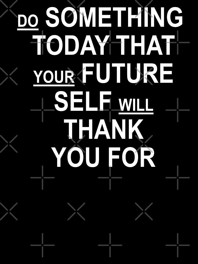 Do Something Today That Your Future Self Will Thank You For by ZenCloak T-Shirts, Hoodie, Sweatshirt (Image 3)
