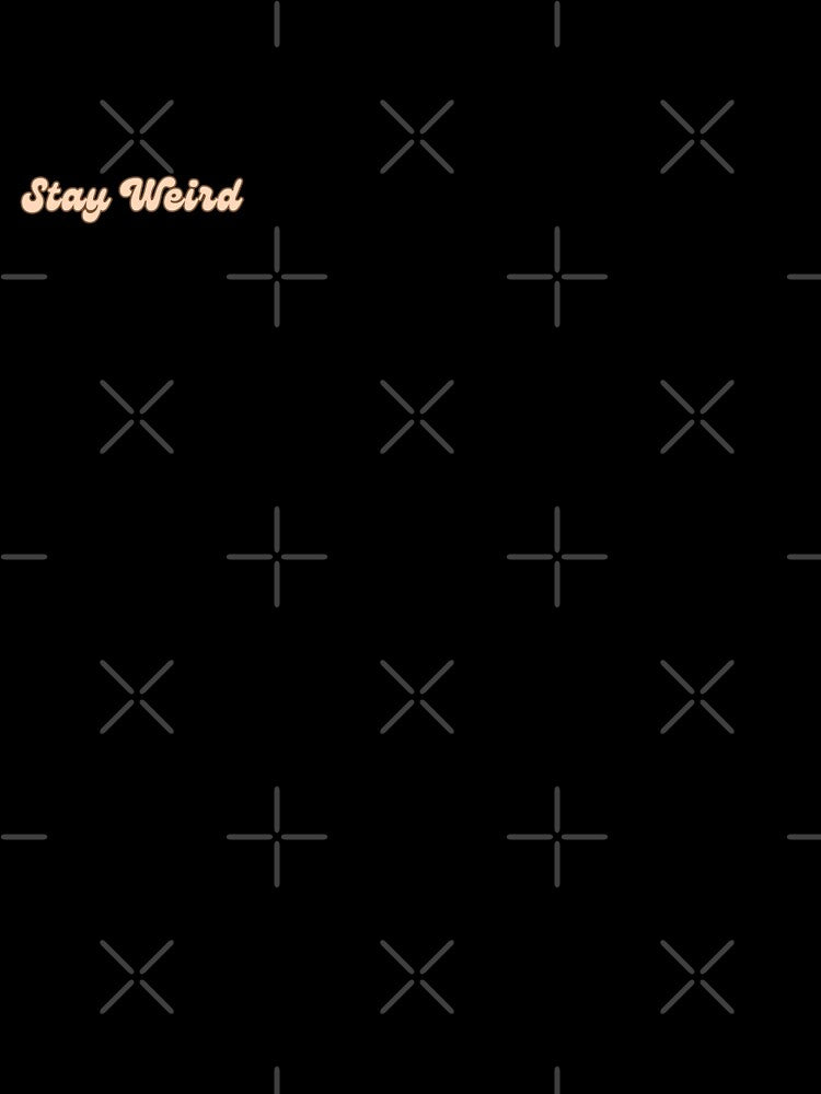 STAY WEIRD. by Detachedsoul T-Shirts, Hoodie, Sweatshirt | BlankRebels.com (Image 3)