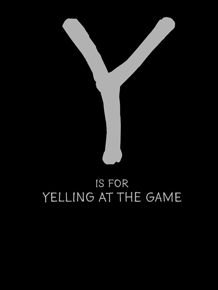 Y is for Yelling at the Game by Orange-Socks