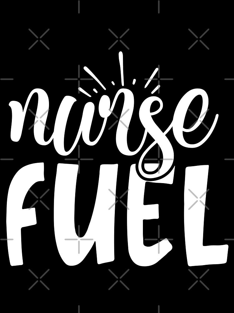 Nurse Fuel T-Shirts, Hoodie, Sweatshirt