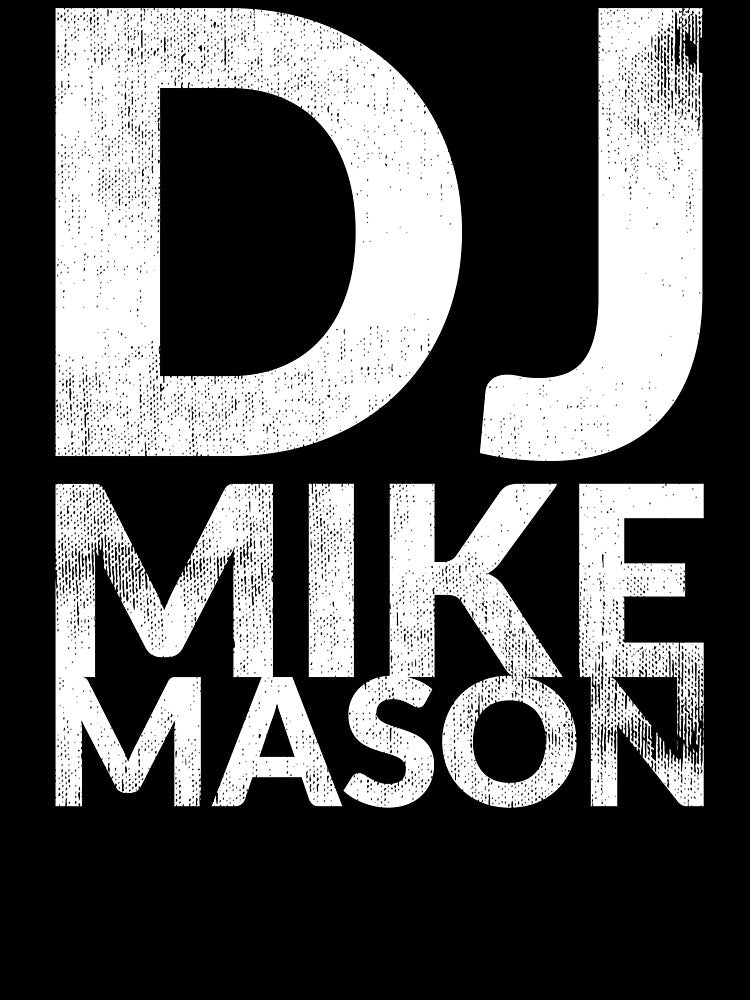 DJ Mike Mason (Official Limited Edition) by TheDirtyType T-Shirts, Hoodie, Sweatshirt | BlankRebels.com (Image 3)