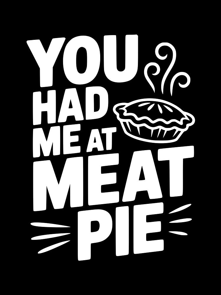 You Had Me at Meat Pie by Frank Ring