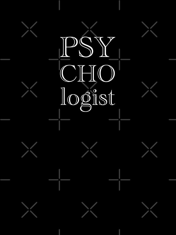 Funny psychologist meme, psycho psychologist humor, psychotherapy humor by The Snarky  Psychologist T-Shirts,... (Image 3)