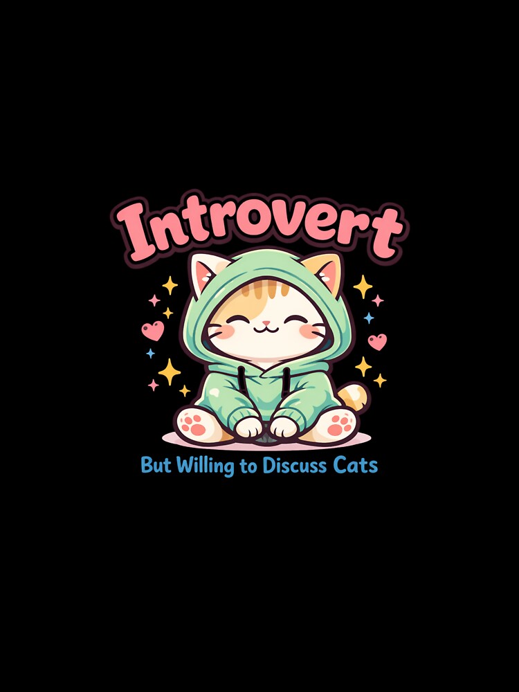 Introvert But Willing to Discuss Cats – Cute Kawaii Cat Lover T-Shirt by Cozy Cat Collective Hoodie, Sweatshirt (Image 3)
