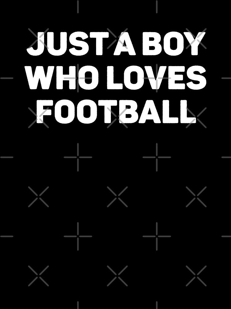 Just a Boy Who Loves Football by RareBunny T-Shirts, Hoodie, Sweatshirt | BlankRebels.com (Image 3)