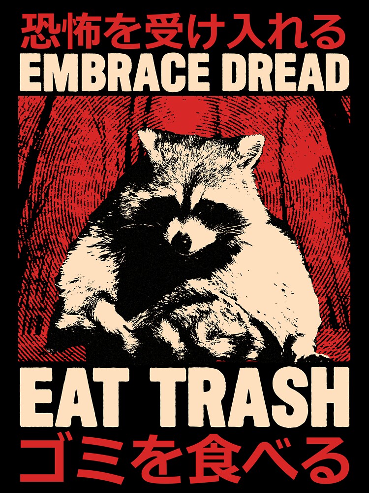 Embrace Dread Raccoon T-Shirts, Hoodie, Sweatshirt