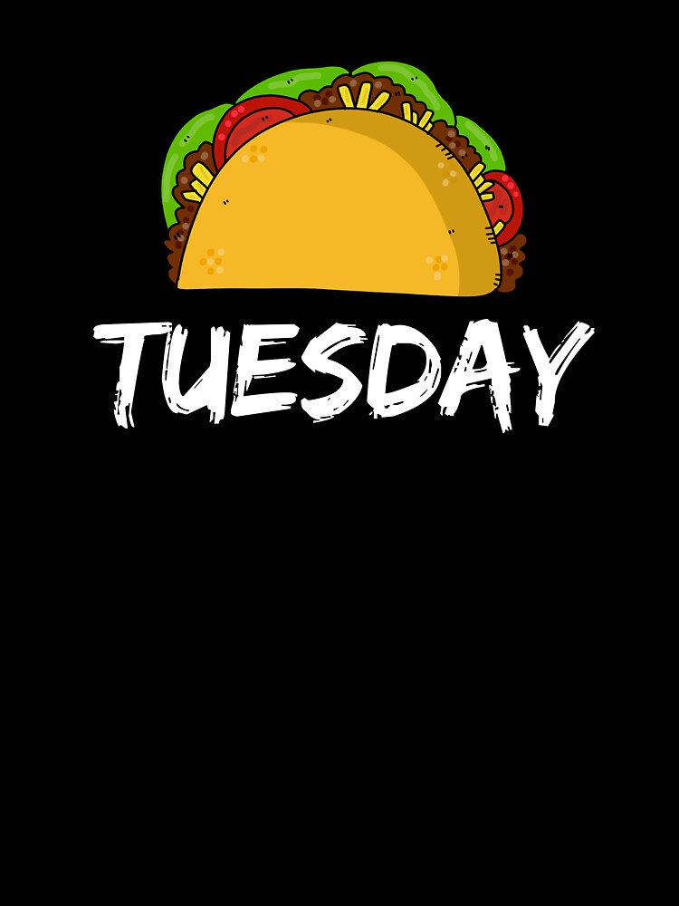 Taco Tuesday by Vanover Designs T-Shirts, Hoodie, Sweatshirt | BlankRebels.com (Image 3)
