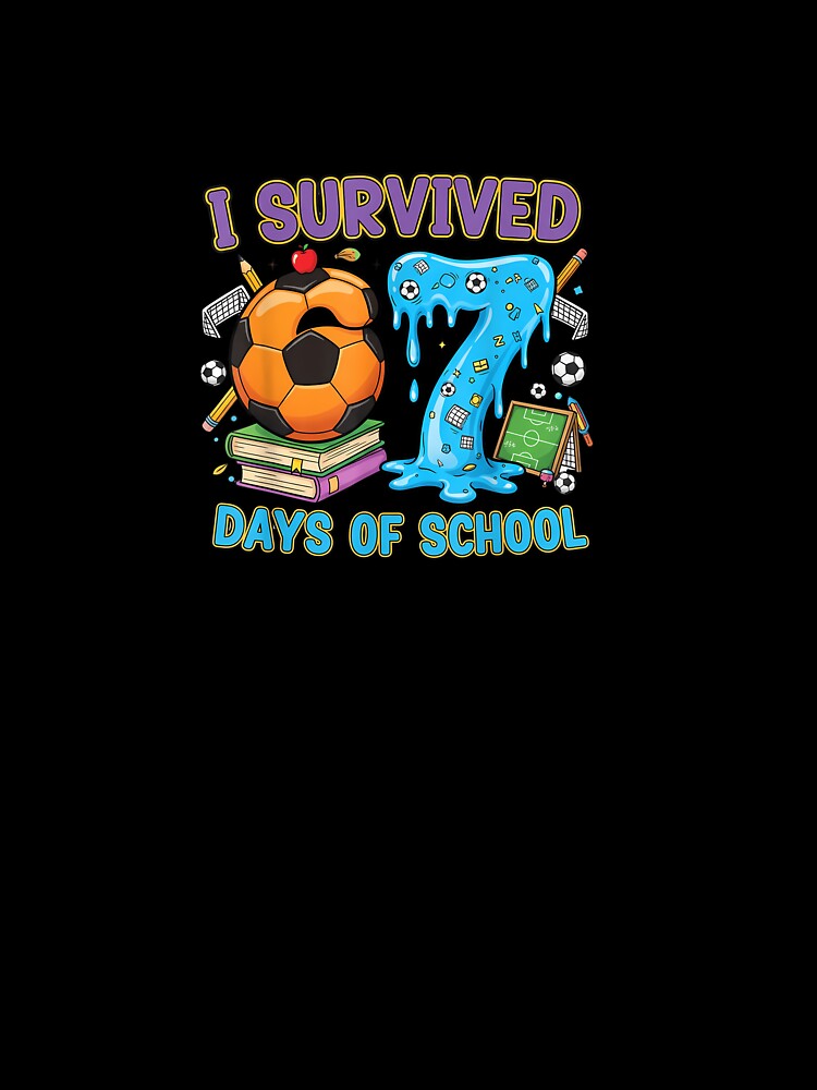 Funny Soccer Saying Survived 67 Days Of School by diyoor