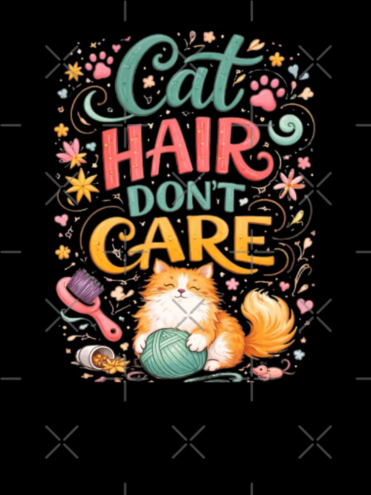 Cat Hair Don't Care Aesthetic Cute Cat Lover Design by Sanika arts T-Shirts, Hoodie, Sweatshirt | BlankRebels.com (Image 3)