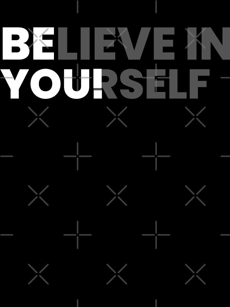 Believe in Yourself - Black by DeMineArts