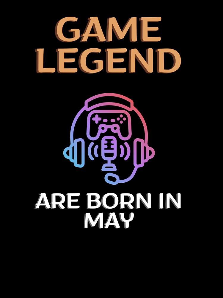 Game legend - Born in May - BW by Nemesiscrowd T-Shirts, Hoodie, Sweatshirt | BlankRebels.com (Image 3)