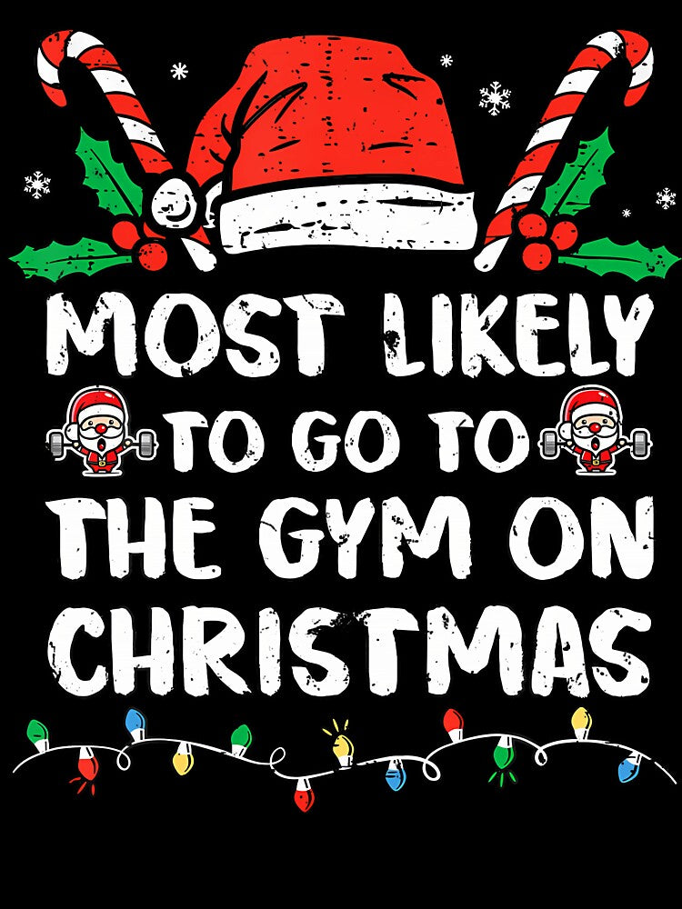 Most Likely To Go To The Gym On Christmas Family 	s by LeanneSandra T-Shirts, Hoodie, Sweatshirt | BlankRebels.com (Image 3)
