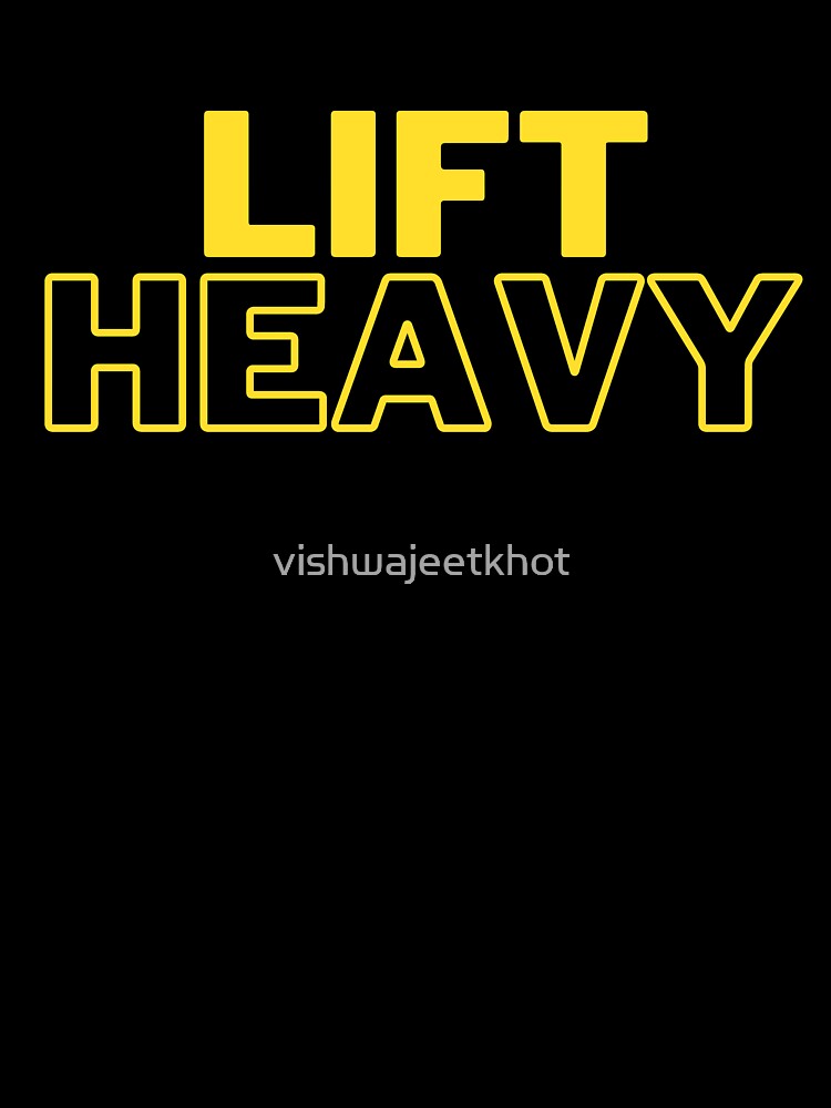 LIFT HEAVY by vishwajeetkhot T-Shirts, Hoodie, Sweatshirt | BlankRebels.com (Image 3)