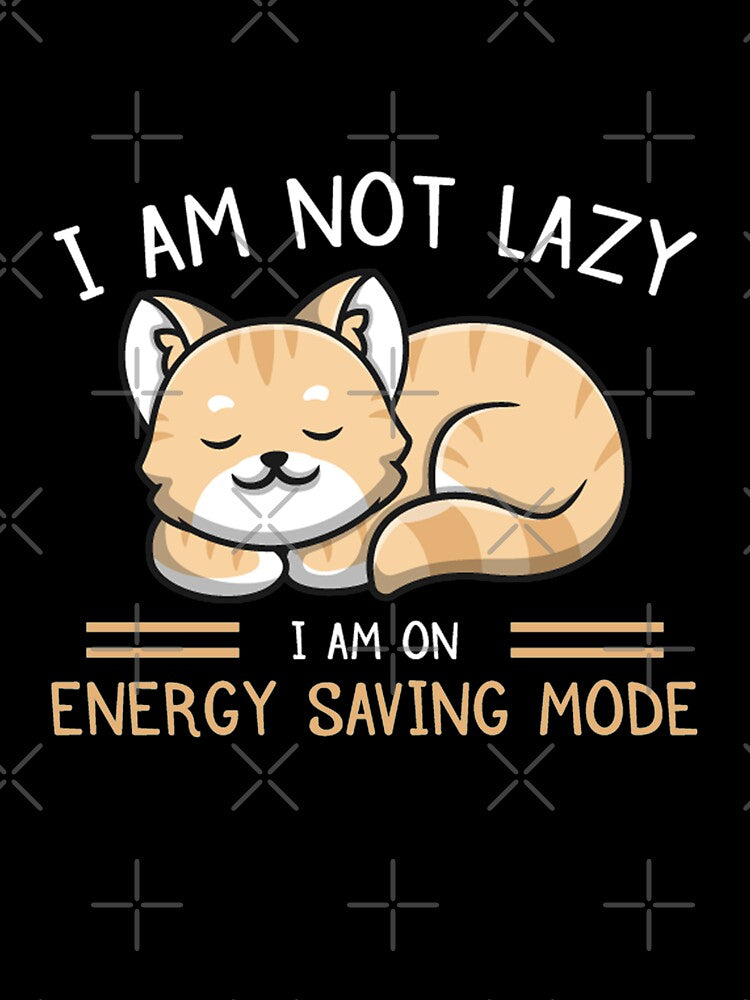 cat i'm not lazy i'm on energy saving mode-funny animals typography by Hartics T-Shirts, Hoodie, Sweatshirt (Image 3)