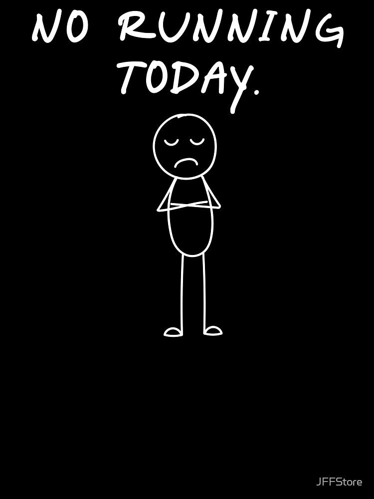 Funny No Running Today | Runner Run Lover by JFFStore T-Shirts, Hoodie, Sweatshirt | BlankRebels.com (Image 3)