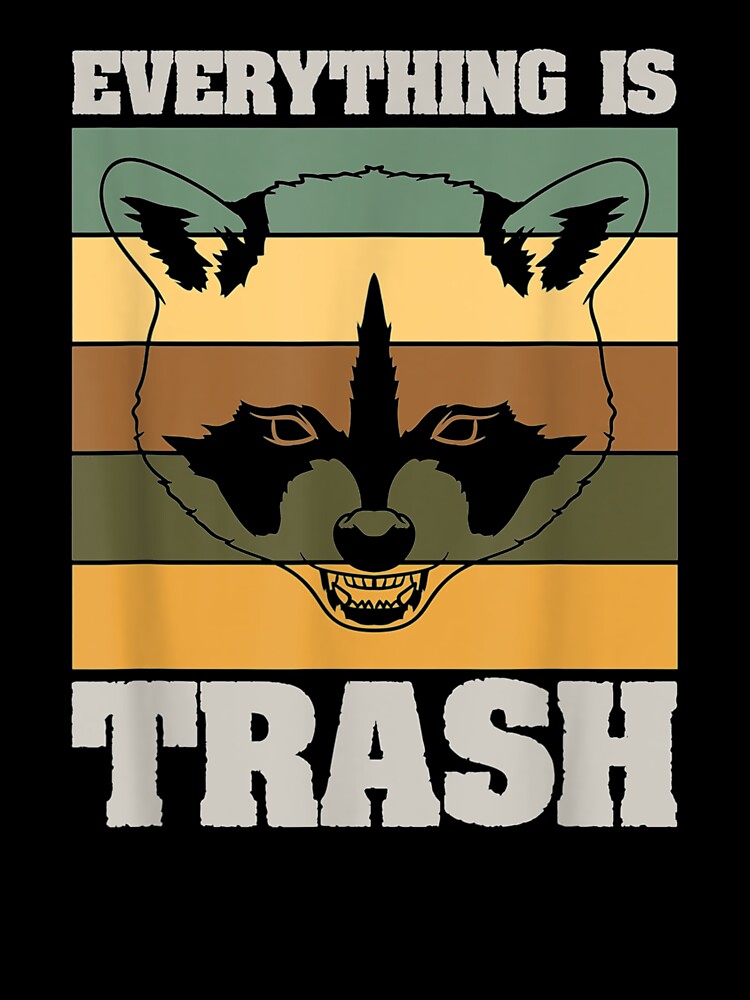 Everything Is Trash Vintage Raccoon Lovers by JethroShop T-Shirts, Hoodie, Sweatshirt | BlankRebels.com (Image 3)