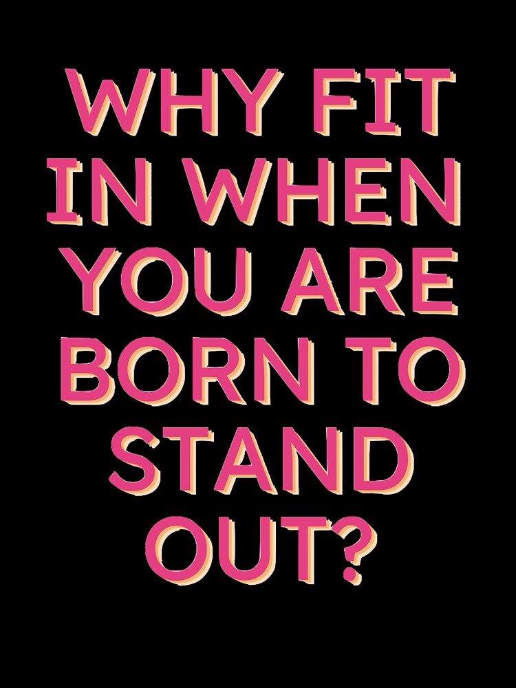 Why Fit in When you are born to stand out? by Brutebabby T-Shirts, Hoodie, Sweatshirt | BlankRebels.com (Image 3)