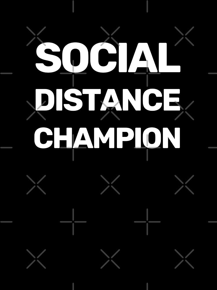 Social Distance Champion by WitNQuiet T-Shirts, Hoodie, Sweatshirt | BlankRebels.com (Image 3)