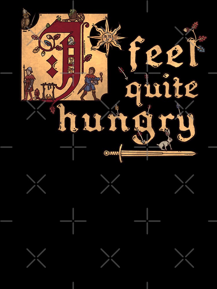 I Feel Quite Hungry KCD T-Shirts, Hoodie, Sweatshirt