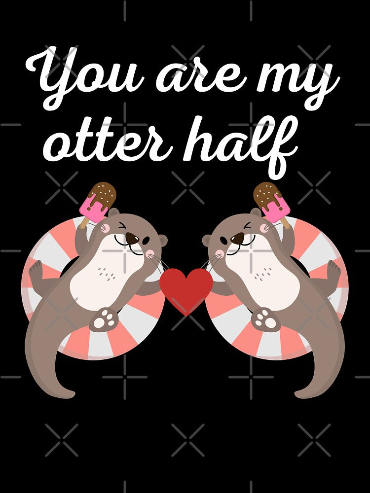 You Are My Otter Half V2 by DearSunny T-Shirts, Hoodie, Sweatshirt | BlankRebels.com (Image 3)