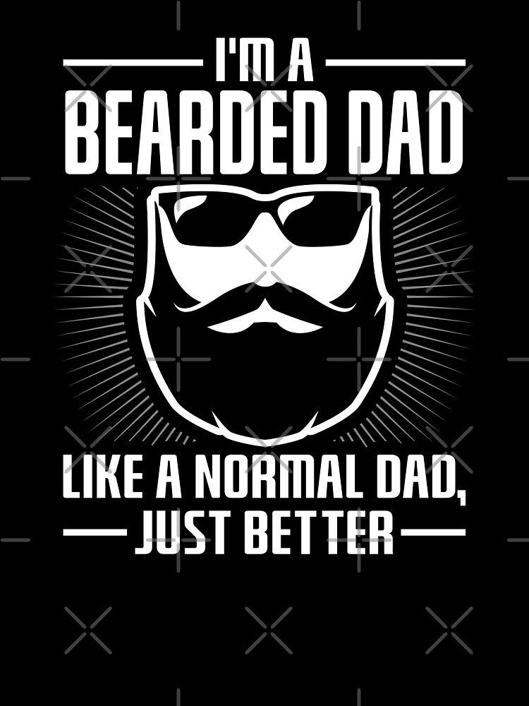 I'm A Bearded Dad, Funny Mustache Daddy No Shave Beardy by Merchking1 T-Shirts, Hoodie, Sweatshirt (Image 3)