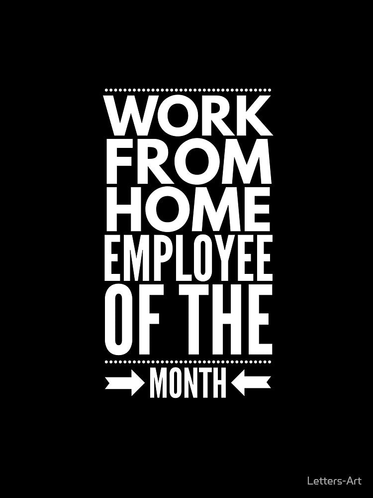 Work From Home Employee of The Month by Letters-Art T-Shirts, Hoodie, Sweatshirt | BlankRebels.com (Image 3)