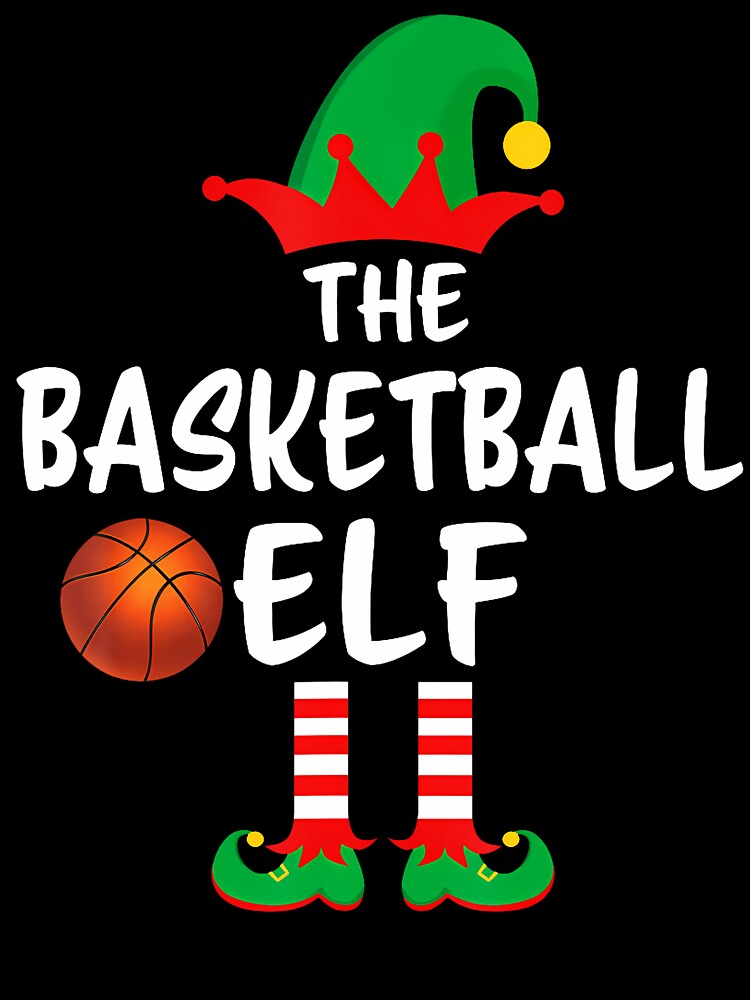 The Basketball Elf Matching Family Christmas by MavisJoseph T-Shirts, Hoodie, Sweatshirt | BlankRebels.com (Image 3)