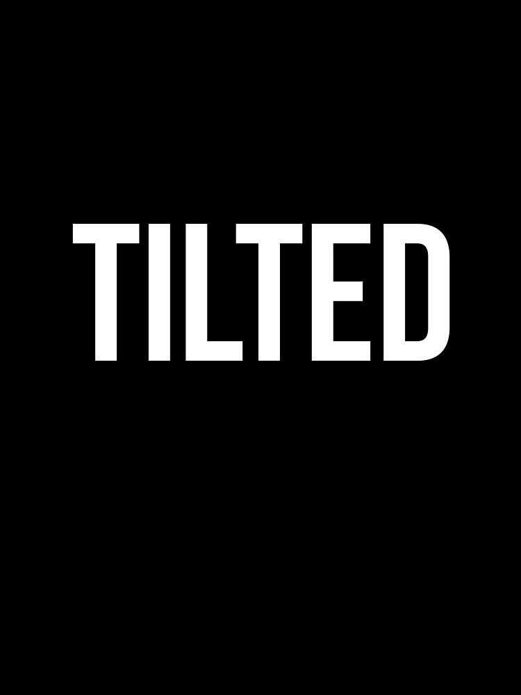 Tilted by relicguild T-Shirts, Hoodie, Sweatshirt | BlankRebels.com (Image 3)