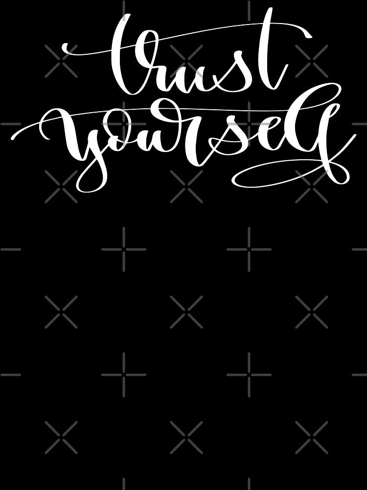 Trust Yourself by FiveNiches T-Shirts, Hoodie, Sweatshirt | BlankRebels.com (Image 3)