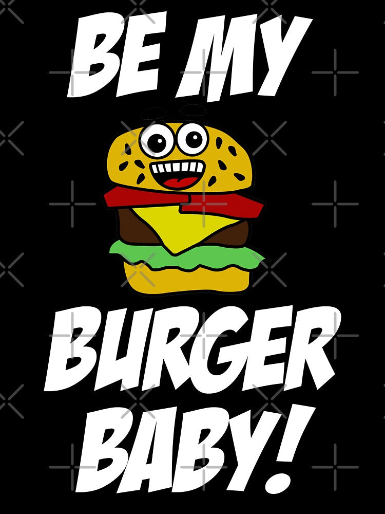 Be My Burger Baby by RandjaDesign T-Shirts, Hoodie, Sweatshirt | BlankRebels.com (Image 3)