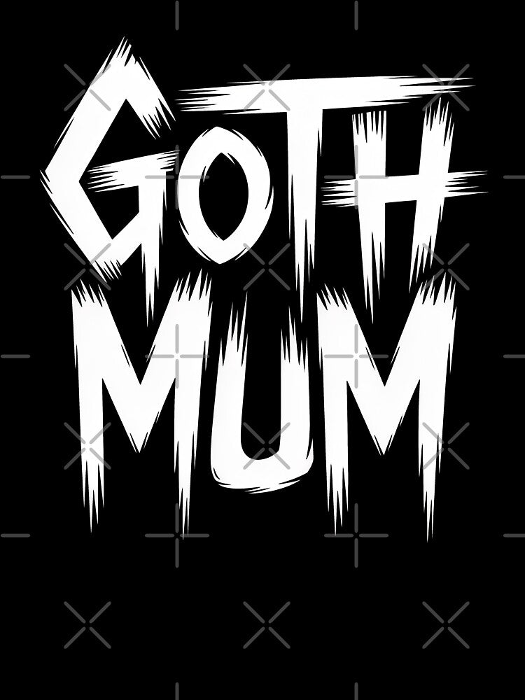 Goth Mum Mothers Day Gift Metal Mum Punk Rock Mum by Say It With Ink