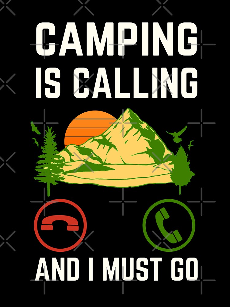 Camping Is Calling And I Must Go, Camping Lover, Camping Quote by AMINE  ★★★★★ T-Shirts, Hoodie, Sweatshirt (Image 3)