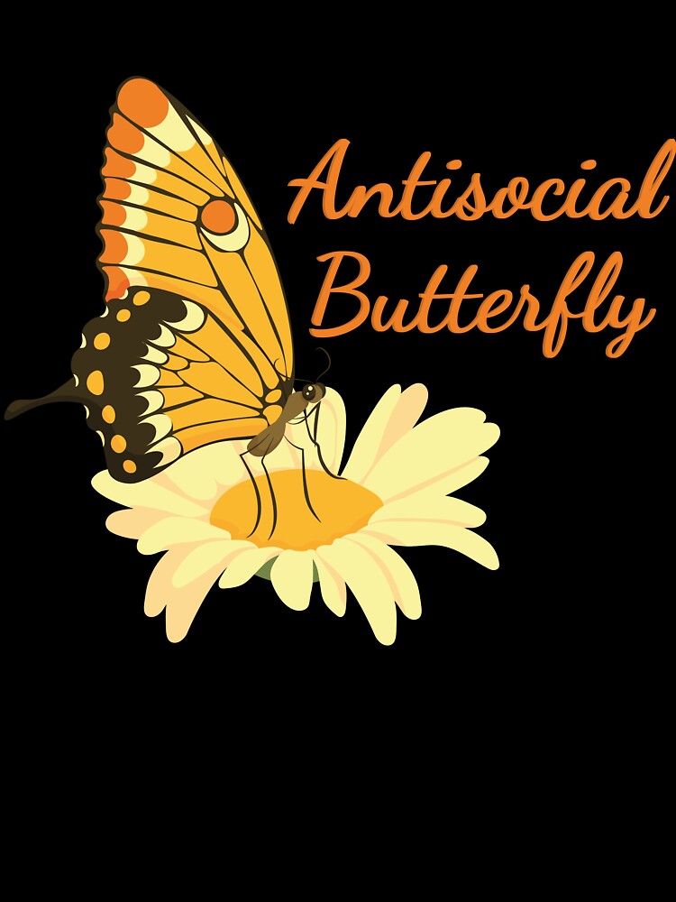 Anti social butterfly on daisy for introverts by Art-of-Rory T-Shirts, Hoodie, Sweatshirt | BlankRebels.com (Image 3)