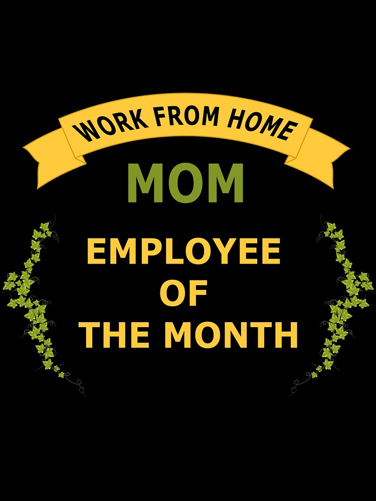 Work From Home MOM Employee Of The Month by pondemand T-Shirts, Hoodie, Sweatshirt | BlankRebels.com (Image 3)