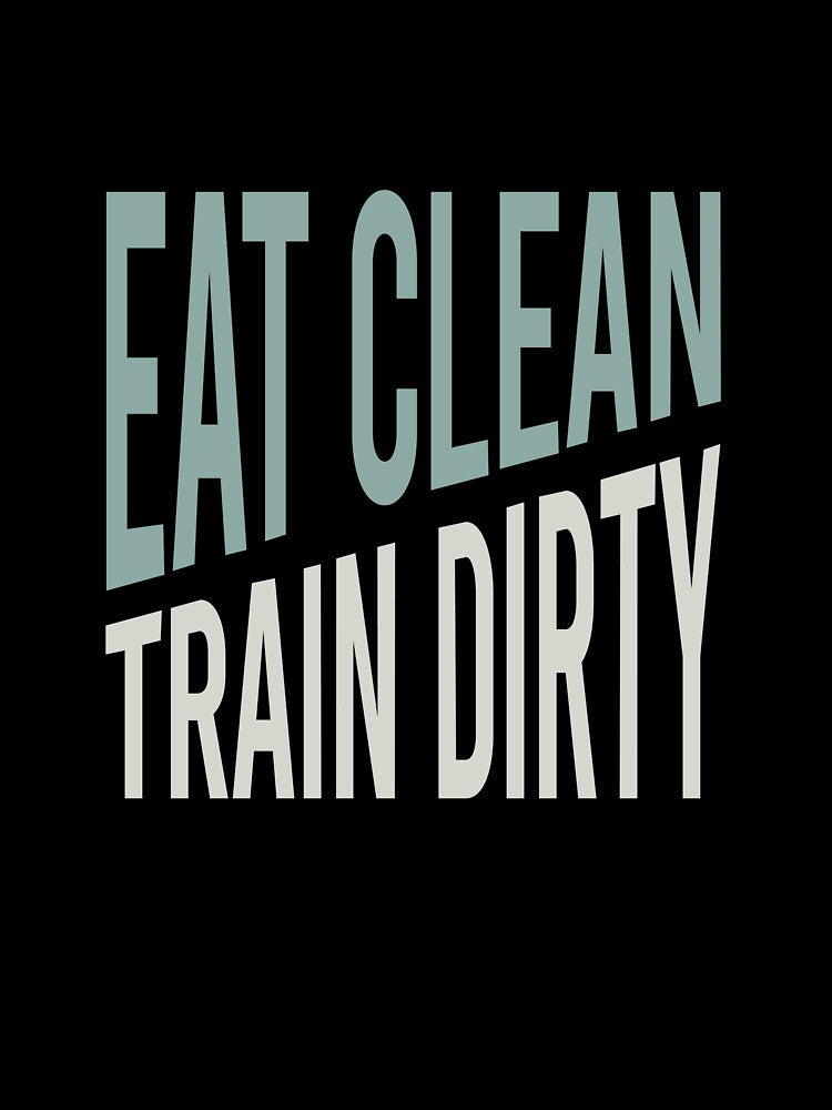 Fitness Saying Eat Clean Train Dirty by whyitsme T-Shirts, Hoodie, Sweatshirt | BlankRebels.com (Image 3)