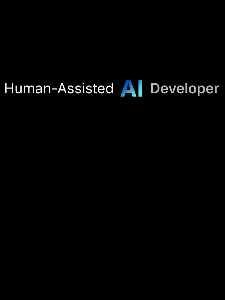 Human-Assisted AI Developer – Funny AI Coding Humor Quote by p-frosty-design T-Shirts, Hoodie, Sweatshirt (Image 3)
