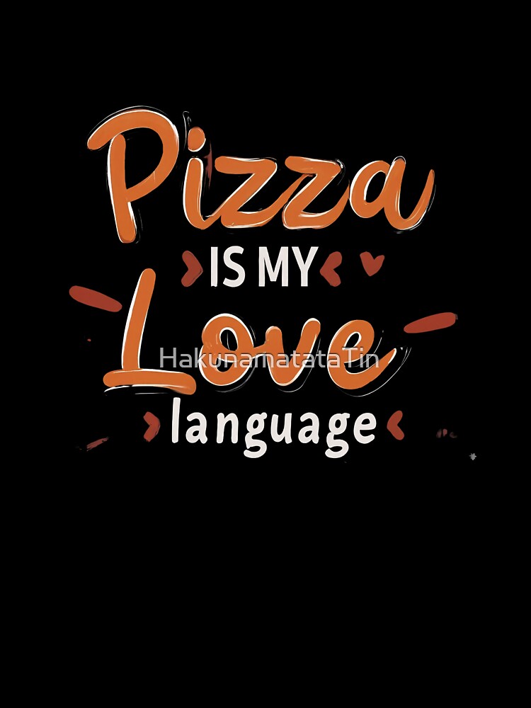 Funny caption slogan quote Pizza lover for shirt design digital art by HakunamatataTin