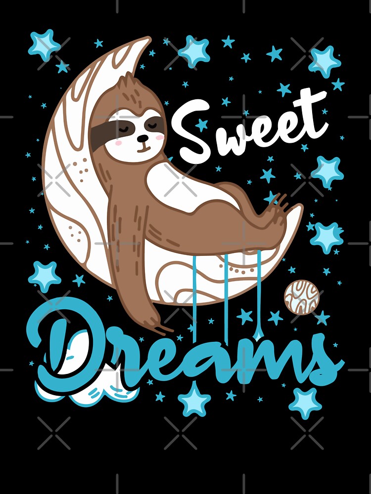 sweet dreams sloth-funny animals typography by Hartics T-Shirts, Hoodie, Sweatshirt | BlankRebels.com (Image 3)