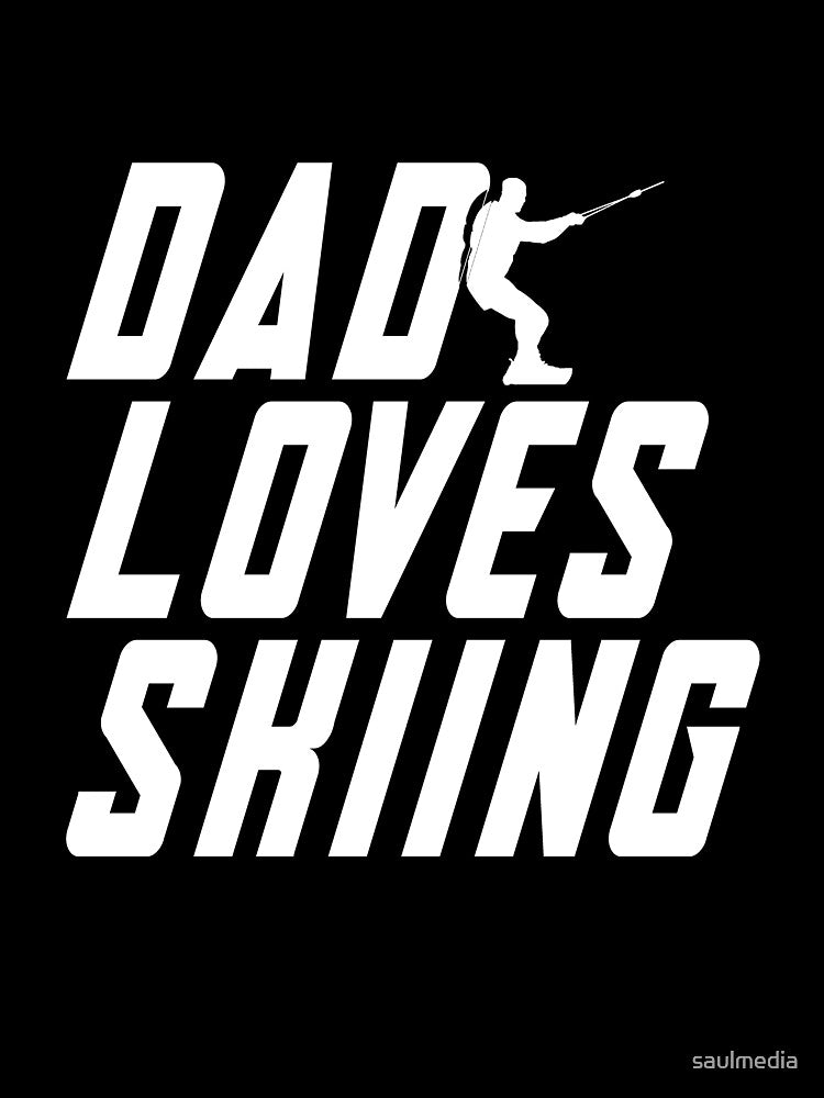 Dad Loves Skiing by saulmedia T-Shirts, Hoodie, Sweatshirt | BlankRebels.com (Image 3)