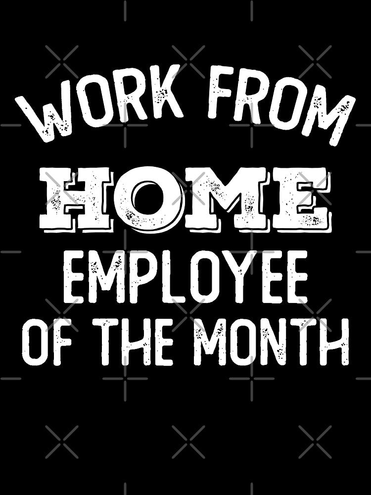 Work From Home Employee Of The Month by Bella's Merch T-Shirts, Hoodie, Sweatshirt | BlankRebels.com (Image 3)