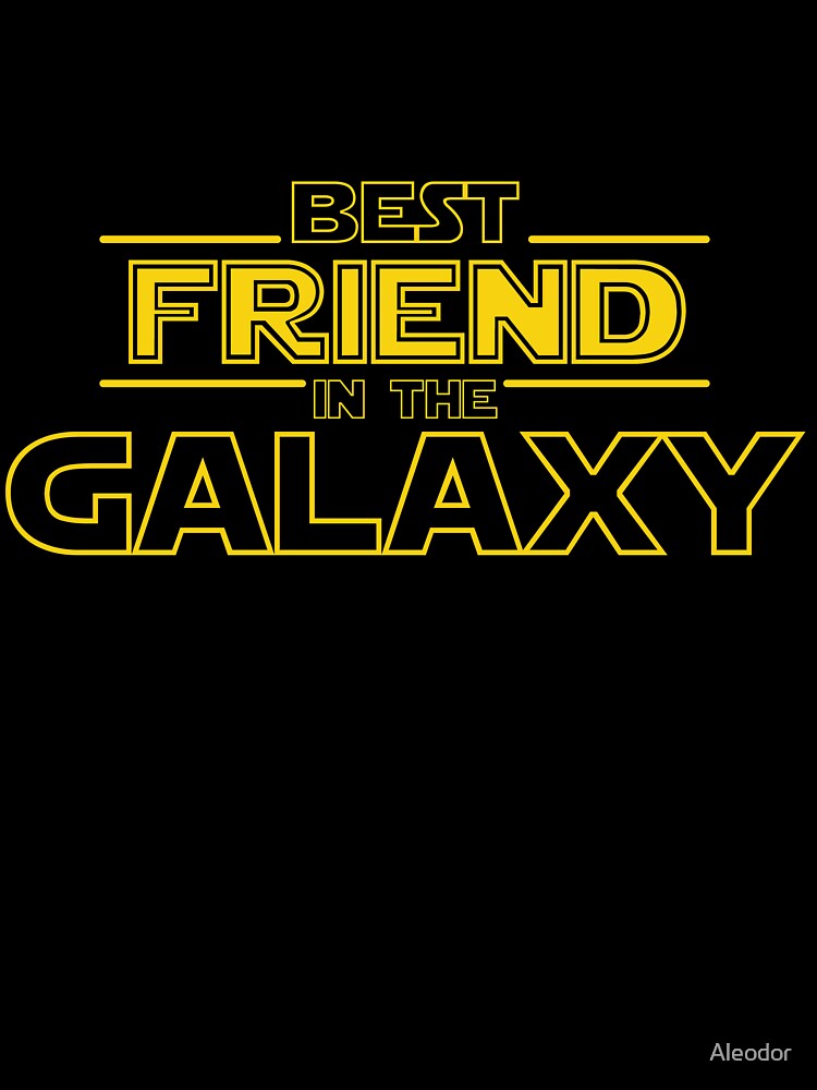 Best friend In The Galaxy Space by Aleodor T-Shirts, Hoodie, Sweatshirt | BlankRebels.com (Image 3)
