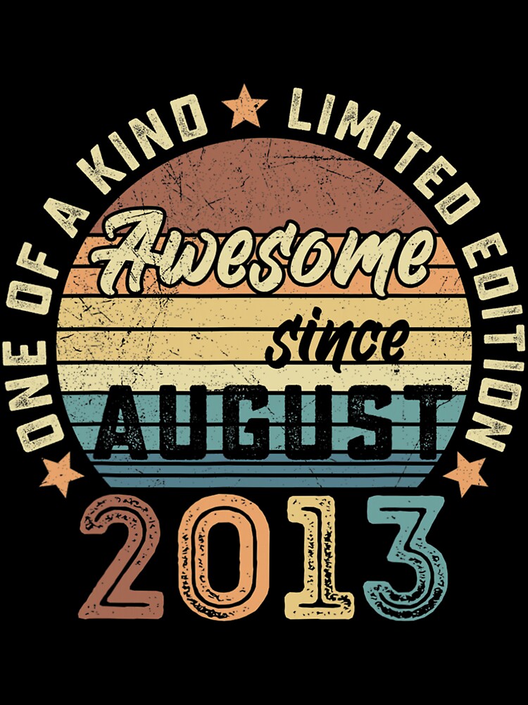 Awesome Since August 2013 9th Birthday Gift 9 Years Old Boy by timelymetaphor4 T-Shirts, Hoodie, Sweatshirt (Image 3)